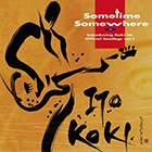 CD『 Sometime Somewhere / 伊藤広規 』